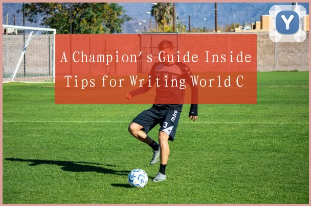 A Champion's Guide Inside Tips for Writing World C